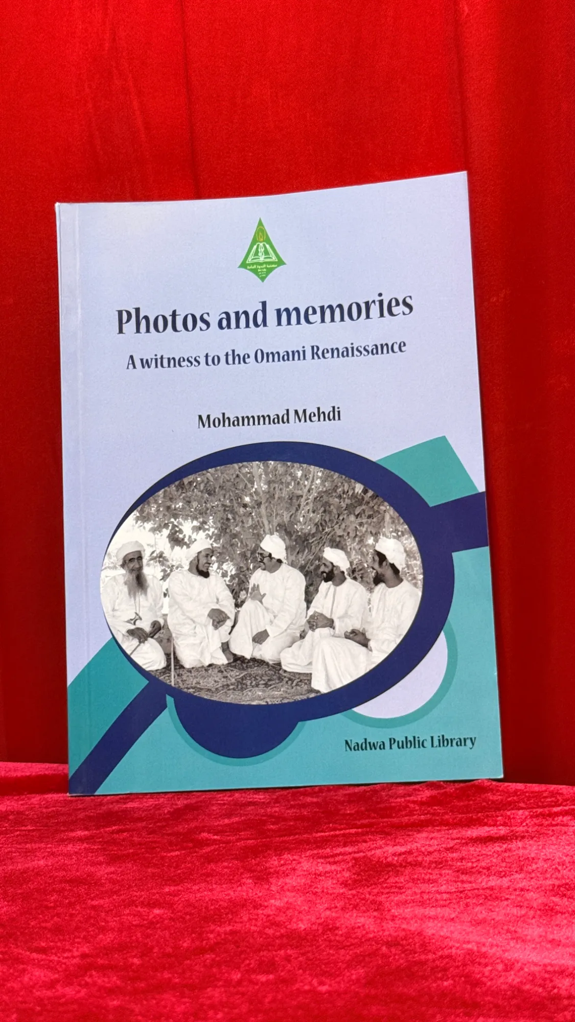 Photos and memories: A Witness to the Omani Renaissance